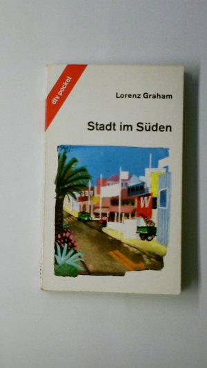 gebrauchtes Buch – Lorenz Graham – STADT IM SÜDEN.