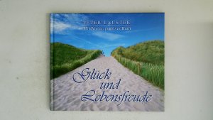 gebrauchtes Buch – Peter Lauster – GLÜCK UND LEBENSFREUDE. MIT WORTEN POSITIVER KRAFT.