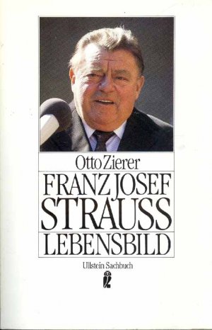 gebrauchtes Buch – Otto Zierer – Franz-Josef Strauss. Lebensbild.