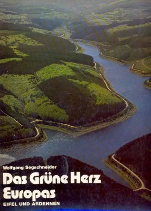Das Grune Herz Europas Eifel Und Ardennen Wolfgang Segschneider Buch Erstausgabe Kaufen A01y17bt01zza