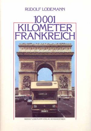 gebrauchtes Buch – Rudolf Lodemann – 10001 Kilometer Frankreich. Eine Reisereportage.