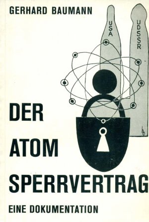 antiquarisches Buch – Gerhard Baumann – Der Atomsperrvertrag. Eine Dokumentation.