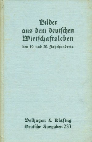 antiquarisches Buch – Bauer, Dr – Bilder aus dem deutschen Wirtschaftsleben des 19. und 20. Jahrhunderts.