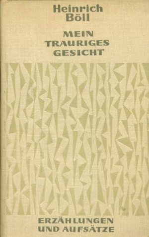 Mein trauriges Gesicht. Erzählungen und Aufsätze.