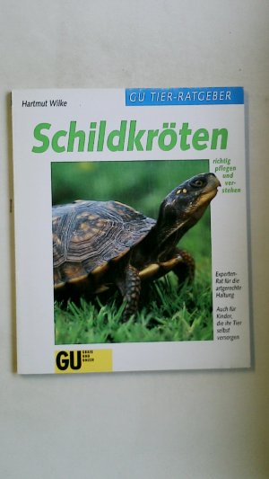 gebrauchtes Buch – Hartmut Wilke – SCHILDKRÖTEN RICHTIG PFLEGEN UND VERSTEHEN. Experten-Rat für die artgerechte Haltung