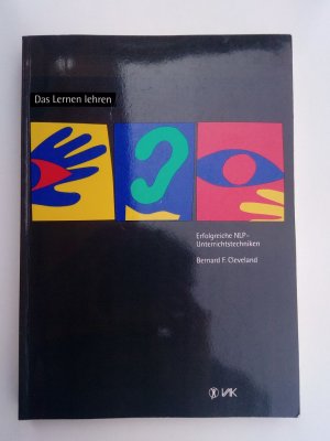 gebrauchtes Buch – Cleveland, Bernard F – Das Lernen lehren. Erfolgreiche NLP-Unterrichtstechniken