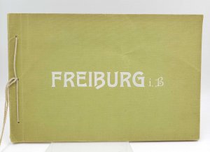 antiquarisches Buch – Freiburg im Breisgau) - – Freiburg i. B. (Heft mit 12 Photos mit alten Ansichten)