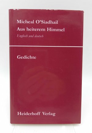 Aus heiterem Himmel. Gedichte. Englisch und Deutsch