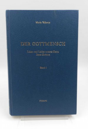 Der Gottmensch. Leben und Leiden unseres Herrn Jesus Christus; Band 1. Verborgenes Leben Jesu, Anfang des ersten Jahres des öffentlichen Lebens