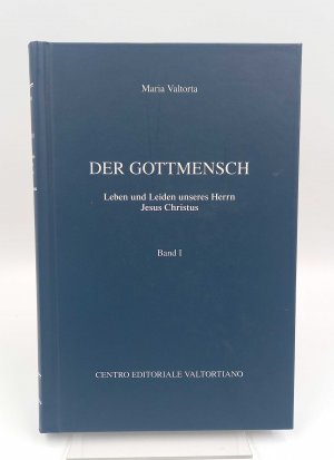 Der Gottmensch. Leben und Leiden unseres Herrn Jesus Christus; Band 1. Verborgenes Leben Jesu, Anfang des ersten Jahres des öffentlichen Lebens