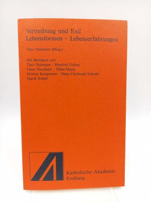 Vertreibung und Exil. Lebensformen - Lebenserfahrungen (Mit Beiträgen von Theo Stammen, Franz Nuscheler, Ingried Riedel u.a.)