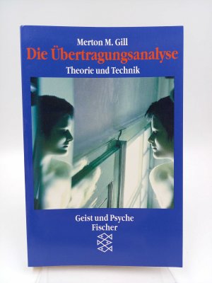 gebrauchtes Buch – Gill, Merton M – Die Übertragungsanalyse. Theorie und Technik