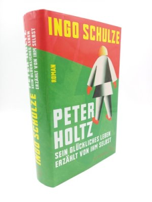 gebrauchtes Buch – Ingo Schulze – Peter Holtz: Sein glückliches Leben erzählt von ihm selbst (Signierte Ausgabe).