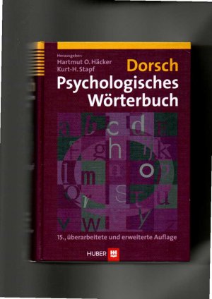 Häcker, Stapf, Dorsch psychologisches Wörterbuch / 15. Auflage