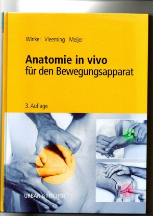 gebrauchtes Buch – Winkel, Dos, Andry Vleeming und Onno G – Dos Winkel, Andry Vleeming, Anatomie in vivo für den Bewegungsapparat