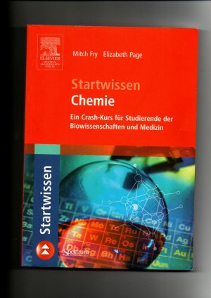 gebrauchtes Buch – Fry, Mitchell (Verfasser) und Elizabeth Page – Mitch Fry, Elizabeth Page, Startwissen Chemie - Ein Crash-Kurs für Studierende ...