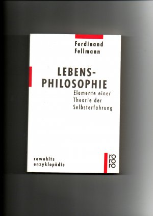 gebrauchtes Buch – Ferdinand Fellmann – Ferdinand Fellmann, Lebensphilosophie - Elemente einer Theorie der Selbsterfahrung