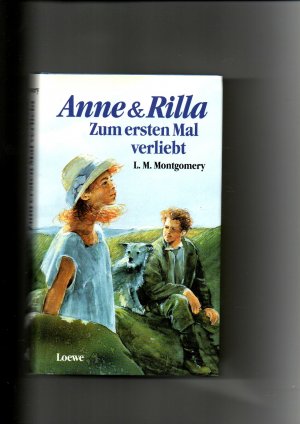 gebrauchtes Buch – Montgomery, L. M – L. M. Montgomery,  Anne und Rilla - Zum ersten Mal verliebt