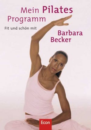 gebrauchtes Buch – Barbara Becker – Mein Pilates-Programm Fit und schön mit Barbara Becker