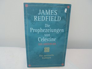 gebrauchtes Buch – James Redfield – Die Prophezeiungen von Celestine - Ein Abenteuer - Das spirituelle Kultbuch