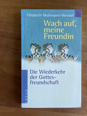 gebrauchtes Buch – Elisabeth Moltmann-Wendel – Wach auf, meine Freundin