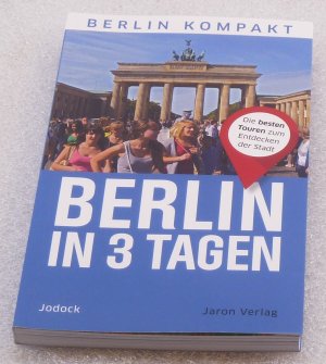 Berlin in 3 Tagen - Die besten Touren zum Entdecken der Stadt