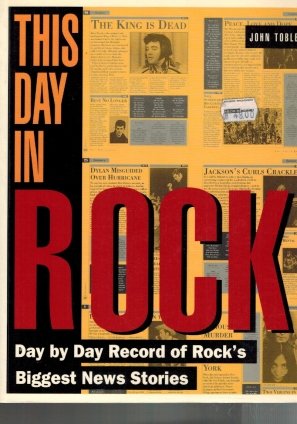 gebrauchtes Buch – John Tobler – This Day in Rock: Day by Day Record of Rock's Biggest News Stories