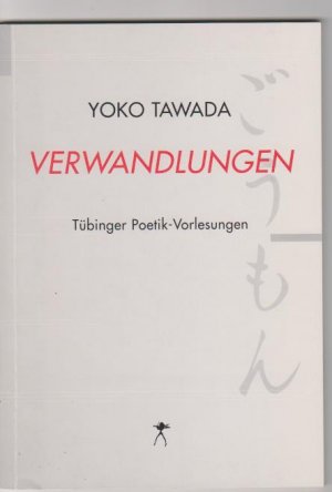 Verwandlungen; Tübinger Poetik-Vorlesungen