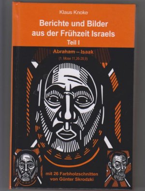 Berichte Und Bilder Aus Der Fruhzeit Israels Teil 1 Abraham Klaus Knoke Buch Erstausgabe Kaufen A02medyw01zz8