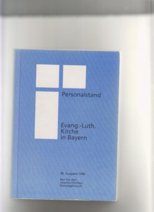 gebrauchtes Buch – Personalstand Evang.-Luth. Kirche in Bayern. 48. Ausgabe 1998. Nur für innerkirchlichen Dienstgebrauch. Herausgeg. vom Landeskirchenrat.