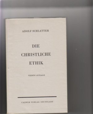 Die christliche Ethik.