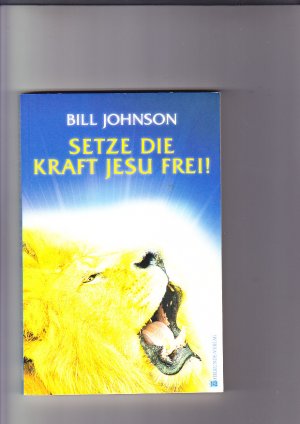 Setze die Kraft Jesu frei!
