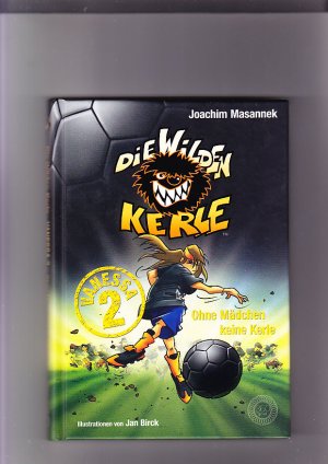 gebrauchtes Buch – Masannek, Joachim und Jan Birck – Die wilden Kerle; Vanessa 2; Ohne Mädchen keine Kerle Illustrationen von Jan Birck  Sonderband