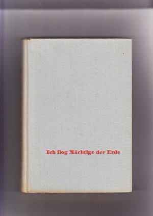 Ich flog Mächtige der Erde