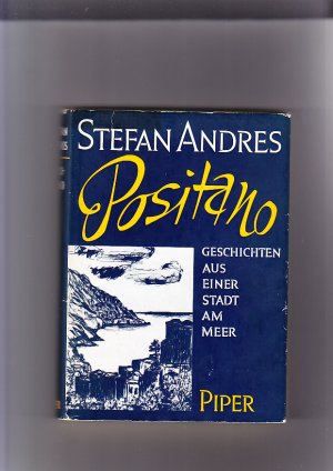 Positano; Geschichten aus einer Stadt am Meer mit 16 Zeich. des Verfassers