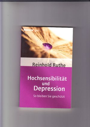 Hochsensibilität und Depression: so bleiben Sie geschützt. Brendow. Praxis