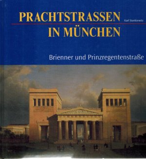 Prachtstrassen in München; Brienner und Prinzregentenstraße