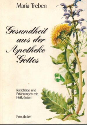 gebrauchtes Buch – Maria Treben – Gesundheit aus der Apotheke Gottes; Ratschläge und Erfahrungen mit Heilkräutern Schöller, Robert