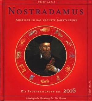 gebrauchtes Buch – Lorie, Peter - – Nostradamus - Ausblick in das nächste Jahrtausend : Die Prophezeiungen bis 2016