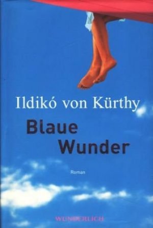 gebrauchtes Buch – Kürthy, Ildikó von - – Blaue Wunder