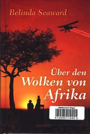 gebrauchtes Buch – Seaward, Belinda - – Über den Wolken von Afrika : Roman