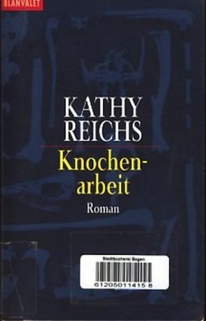 gebrauchtes Buch – Reichs, Kathy - – Knochenarbeit : Roman