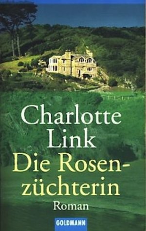 gebrauchtes Buch – Link, Charlotte - – Die Rosenzüchterin : Roman