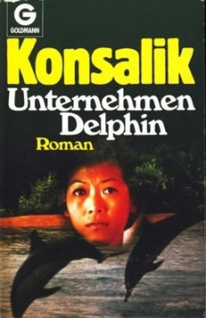 Unternehmen Delphin : Roman