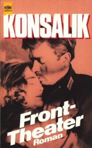 gebrauchtes Buch – Konsalik, Heinz G – Fronttheater : Roman