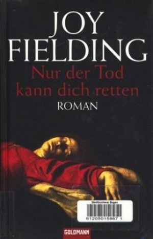 gebrauchtes Buch – Fielding, Joy - – Nur der Tod kann dich retten : Roman