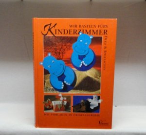 gebrauchtes Buch – Erika Bock - – Wir basteln fürs Kinderzimmer : Deko & Spielsachen ; mit Vorlagen in Originalgrösse
