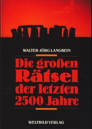 gebrauchtes Buch – Langbein, Walter-Jörg - – Die großen Rätsel - Seltsame Ereignisse aus 2500 Jahren.