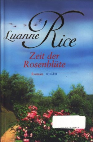 Zeit der Rosenblüte ; Roman