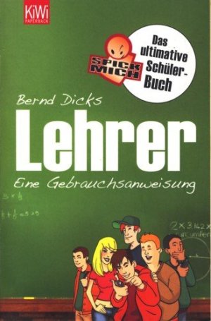 gebrauchtes Buch – Dicks, Bernd - – Lehrer : Eine Gebrauchsanweisung